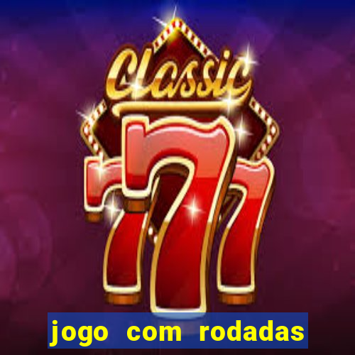 jogo com rodadas gratis sem deposito